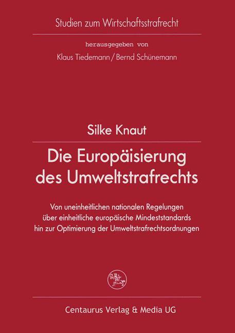 Die Europäisierung des Umweltstrafrechts