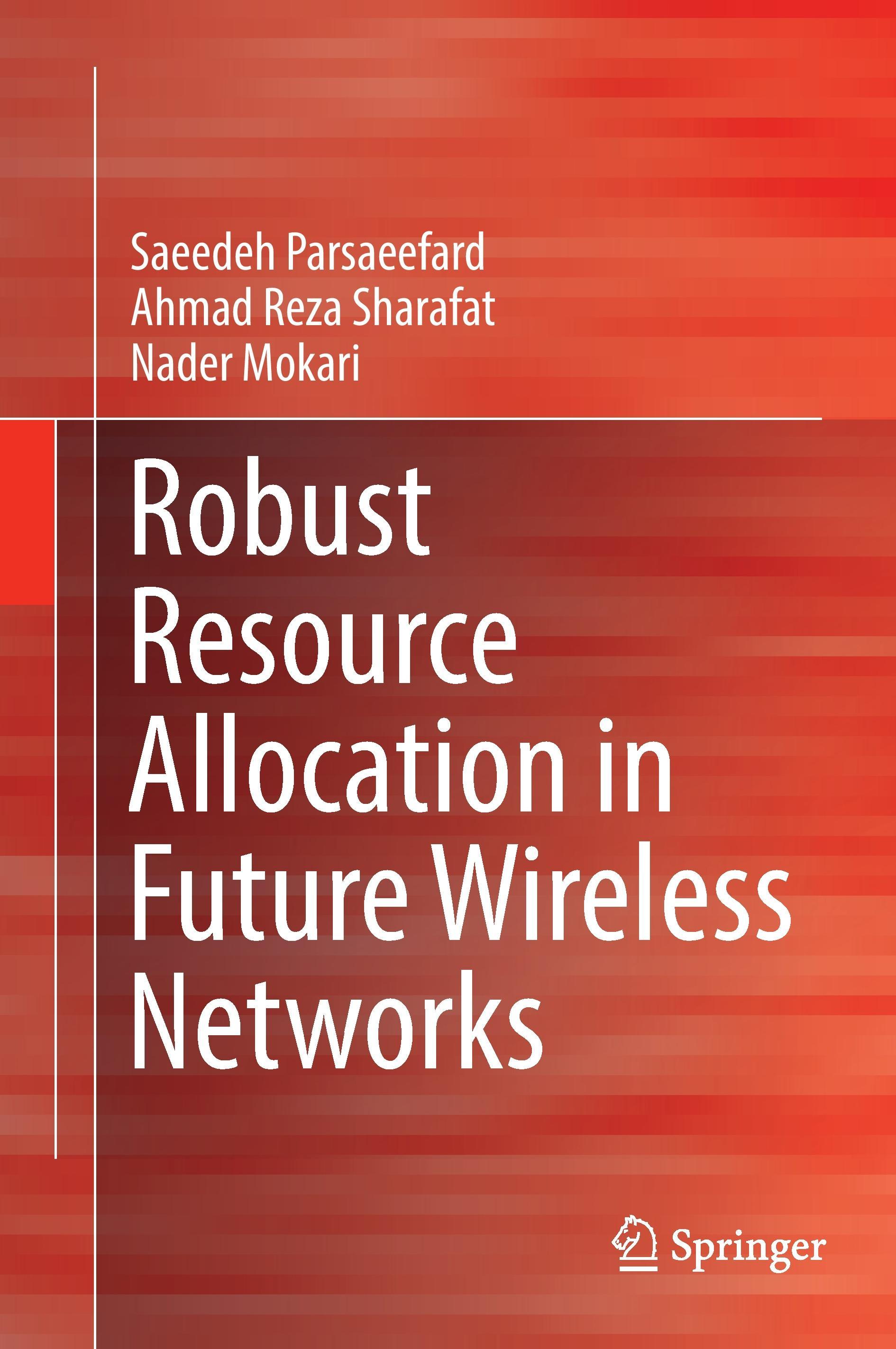 Robust Resource Allocation in Future Wireless Networks