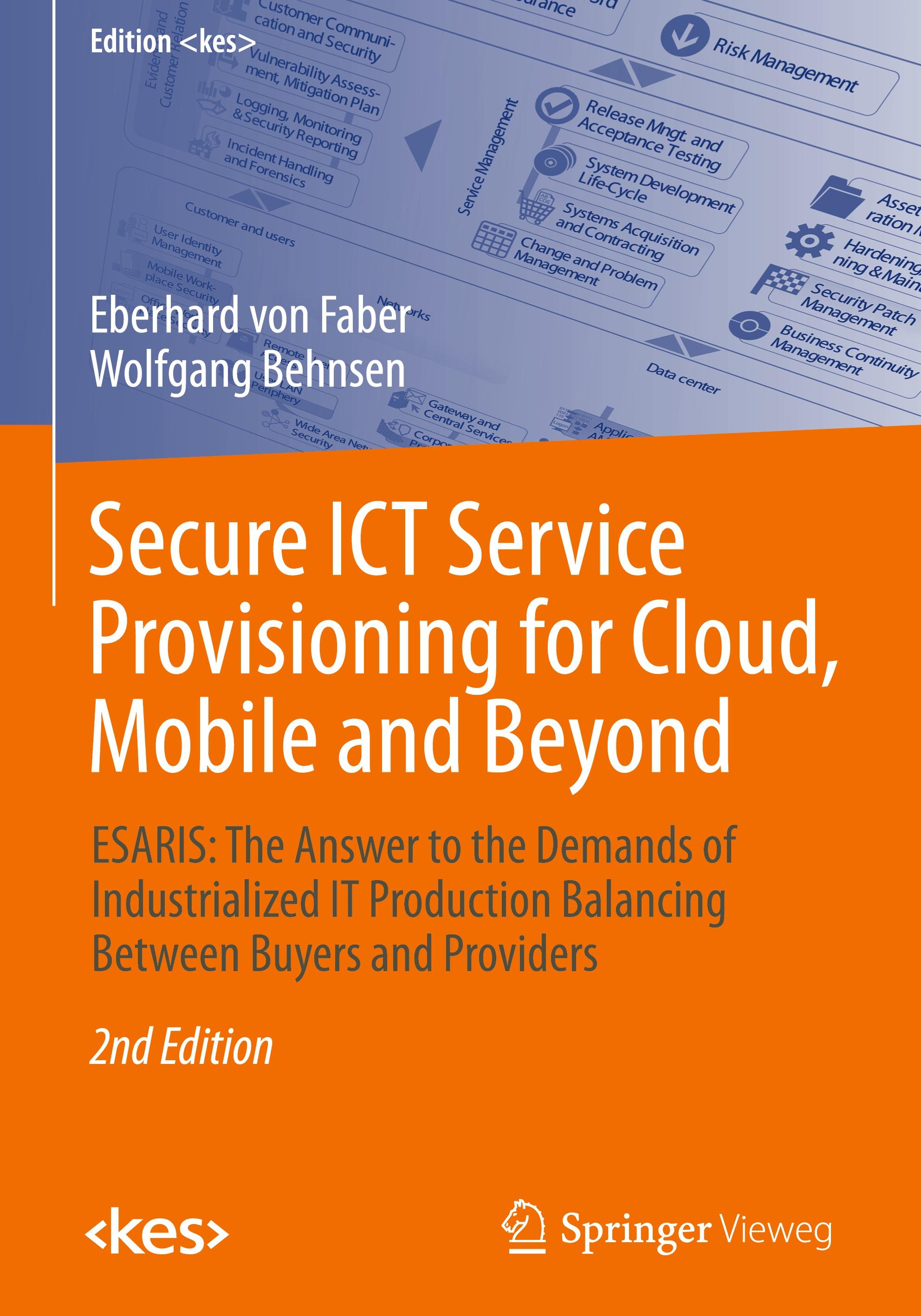 Secure ICT Service Provisioning for Cloud, Mobile and Beyond