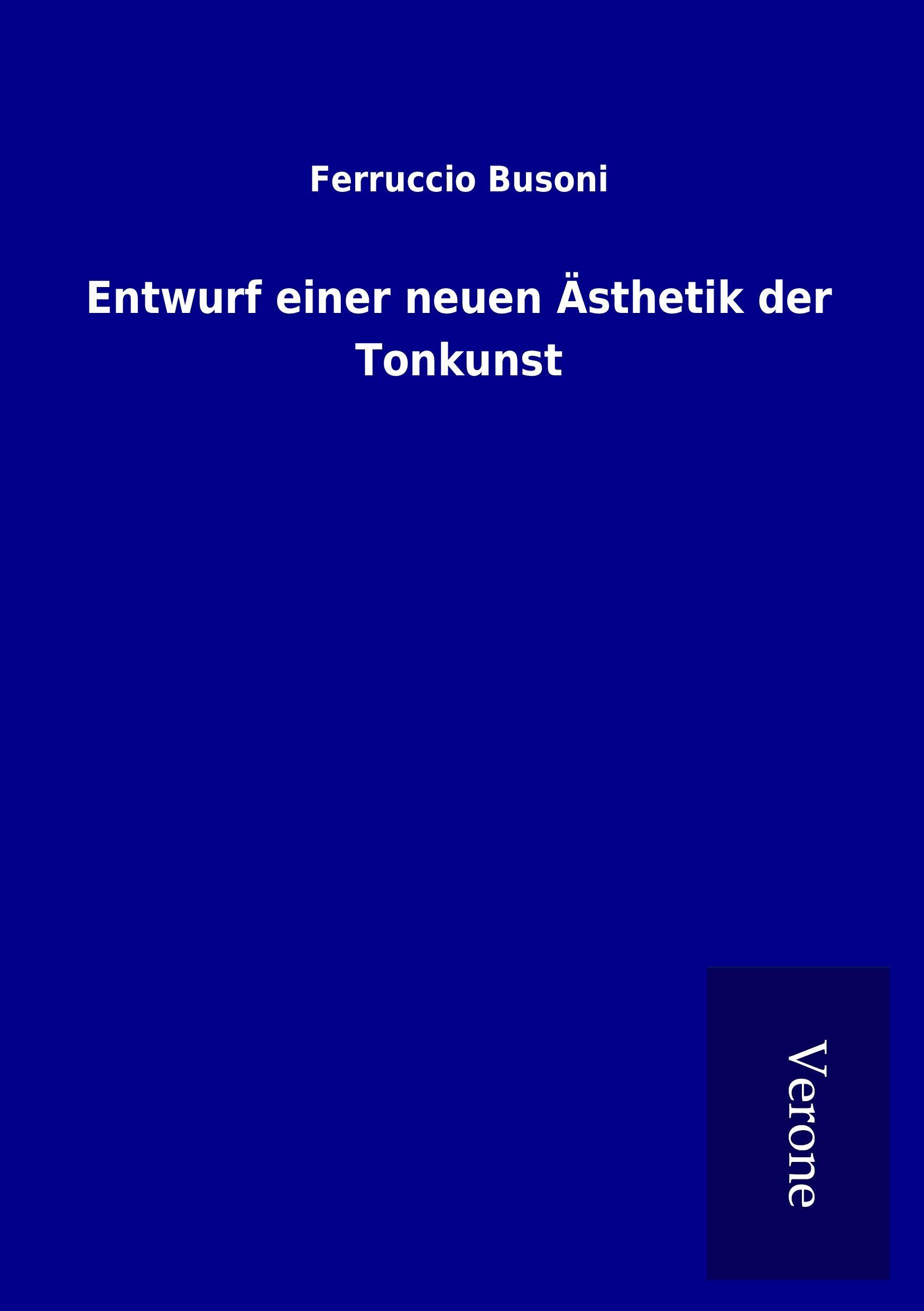 Entwurf einer neuen Ästhetik der Tonkunst