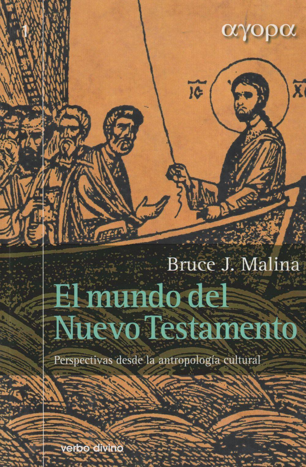 El mundo del Nuevo Testamento : perspectivas desde la antropología cultural