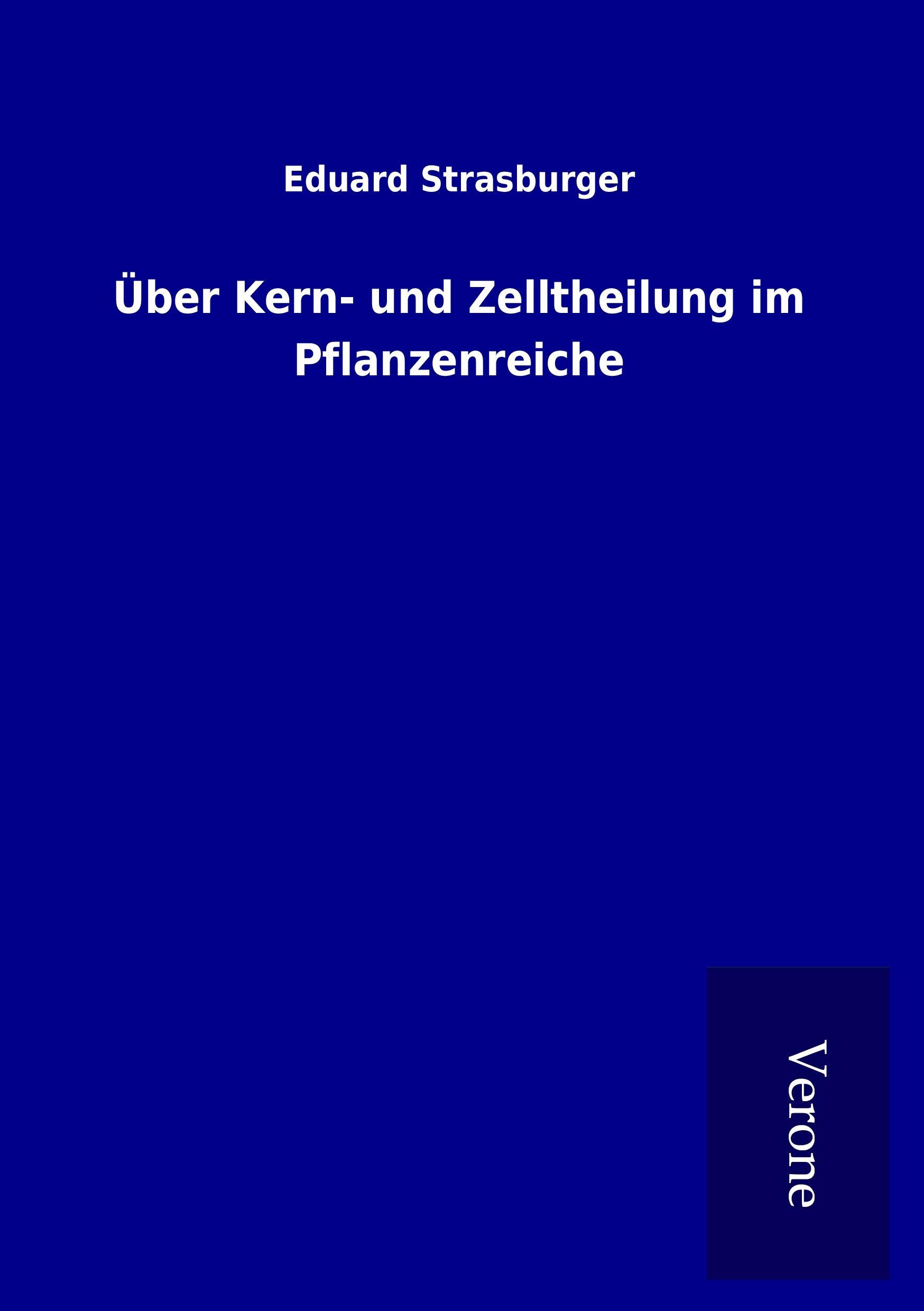 Über Kern- und Zelltheilung im Pflanzenreiche