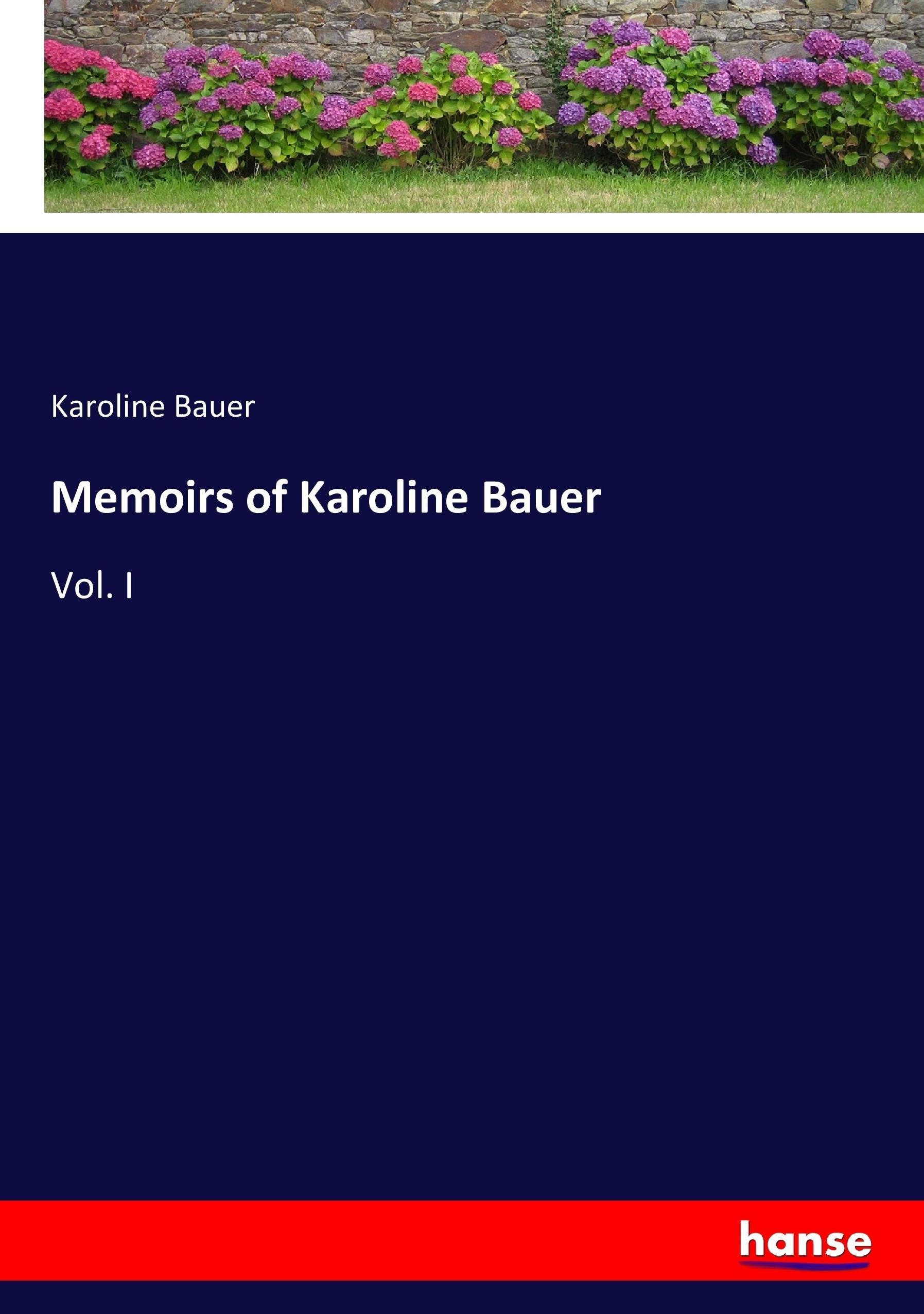 Memoirs of Karoline Bauer