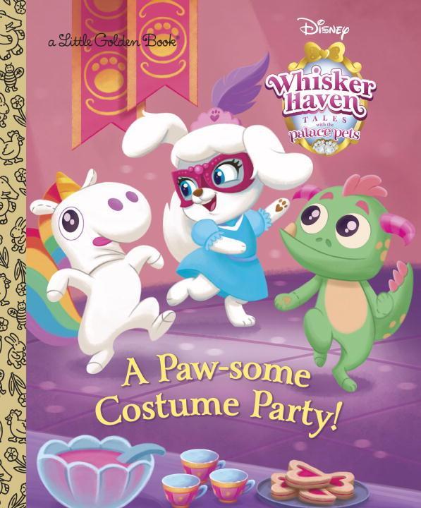 A Paw-Some Costume Party! (Disney Palace Pets Whisker Haven Tales)