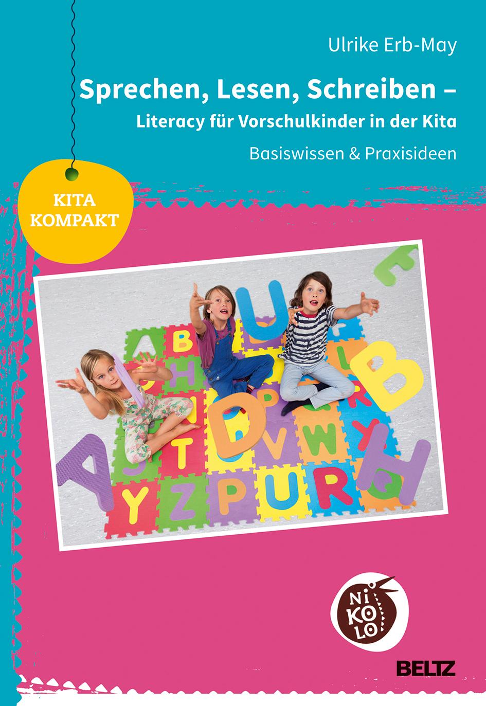 Sprechen, Lesen, Schreiben - Literacy für Vorschulkinder in der Kita