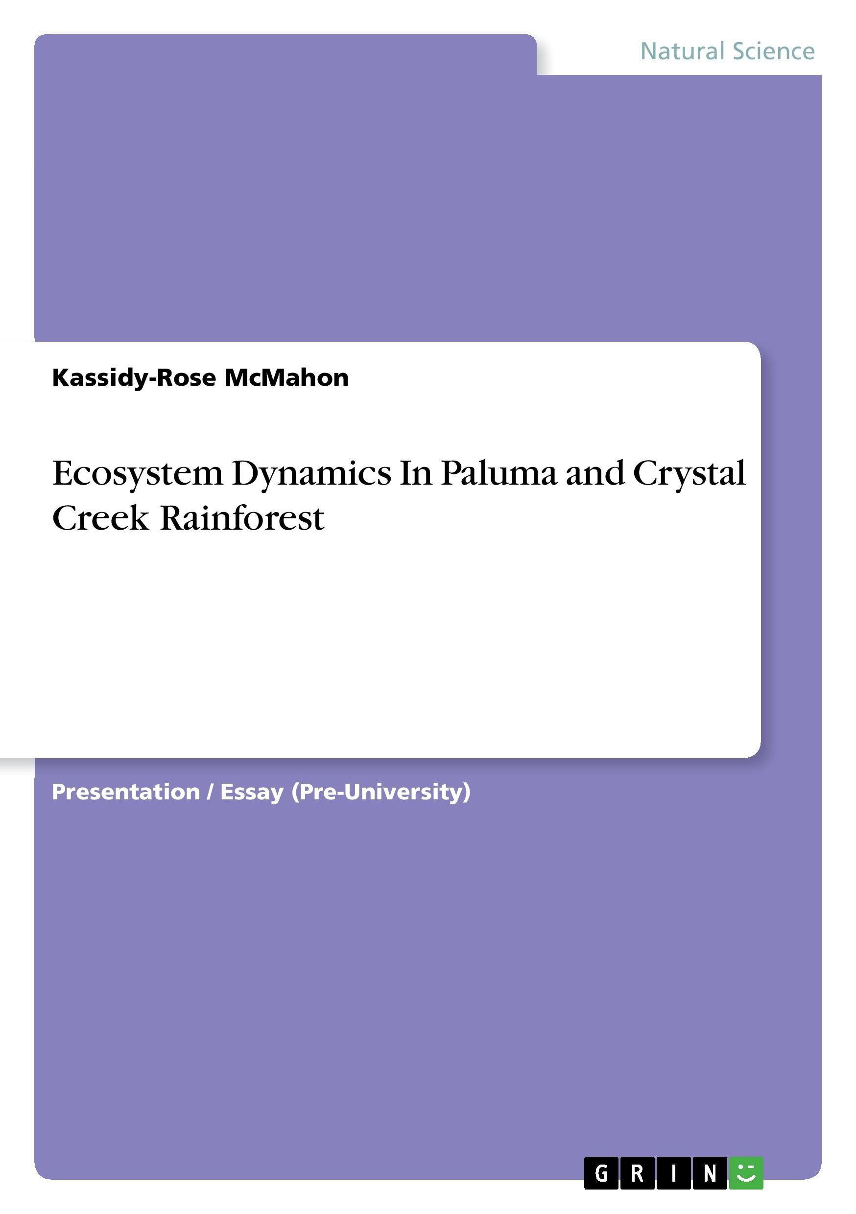 Ecosystem Dynamics In Paluma and Crystal Creek Rainforest