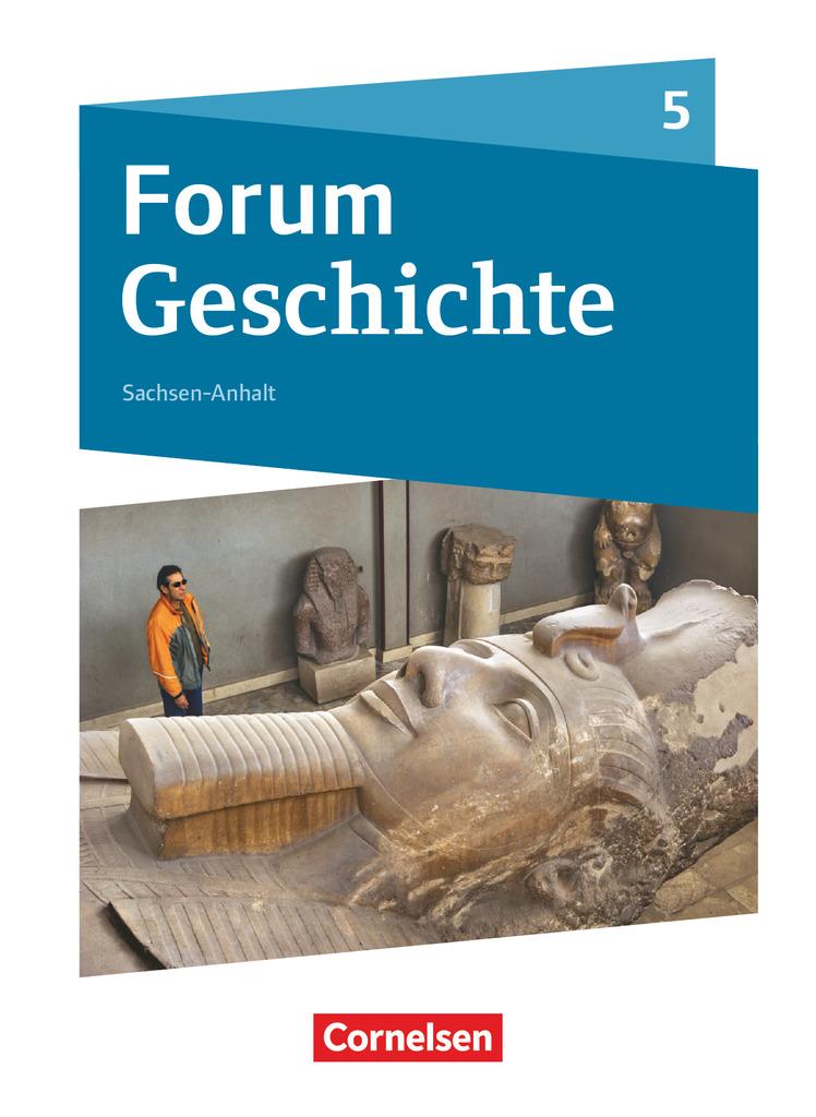 Forum Geschichte 5. Schuljahr - Gymnasium Sachsen-Anhalt - Von der Frühgeschichte bis zum Römischen Reich