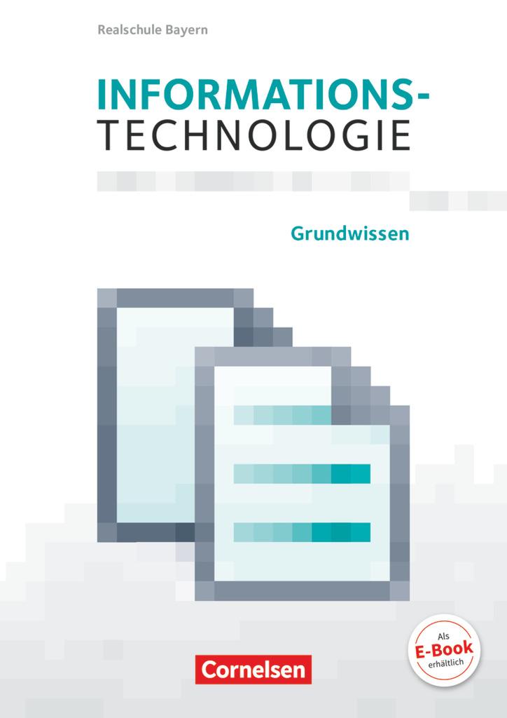 Informationstechnologie 5.-8. Schuljahr - Realschule Bayern - Grundwissen