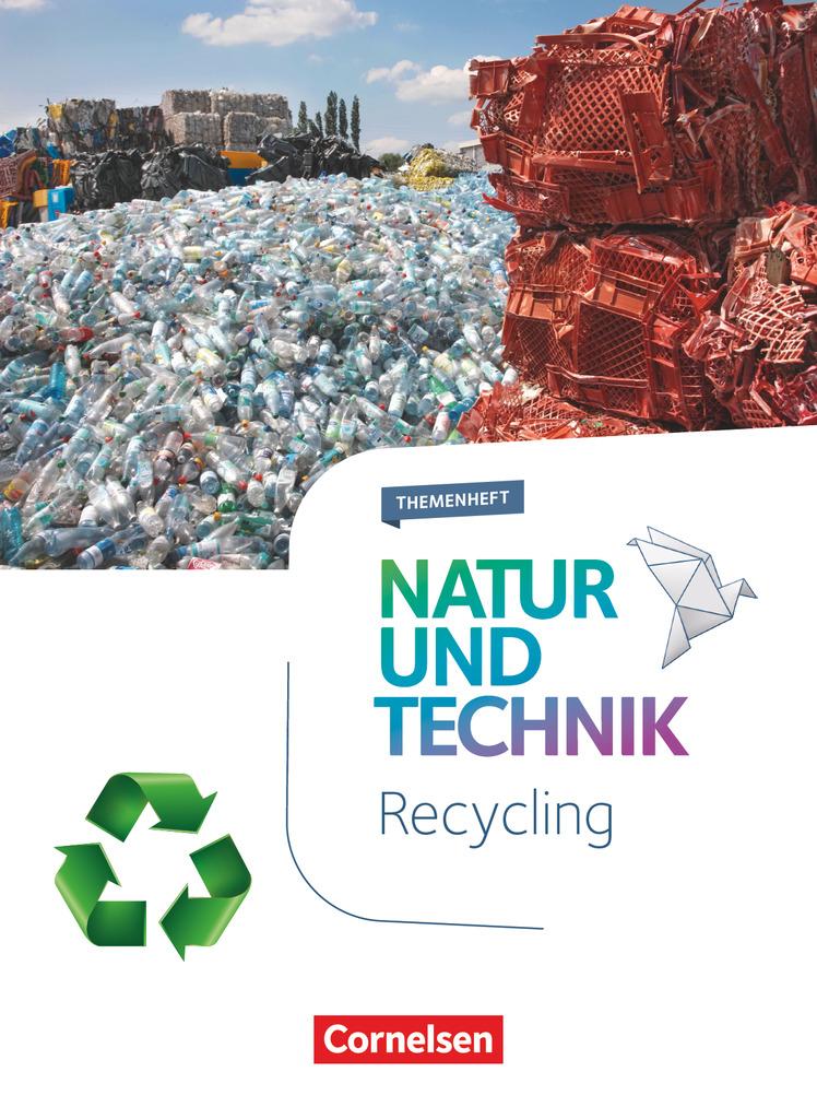 Natur und Technik - Naturwissenschaften 5.-10. Schuljahr - Recycling