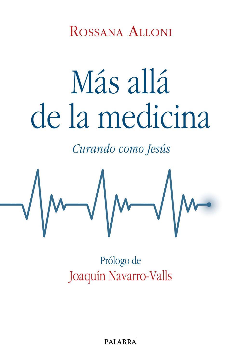 Mas allá de la medicina : curando como Jesús