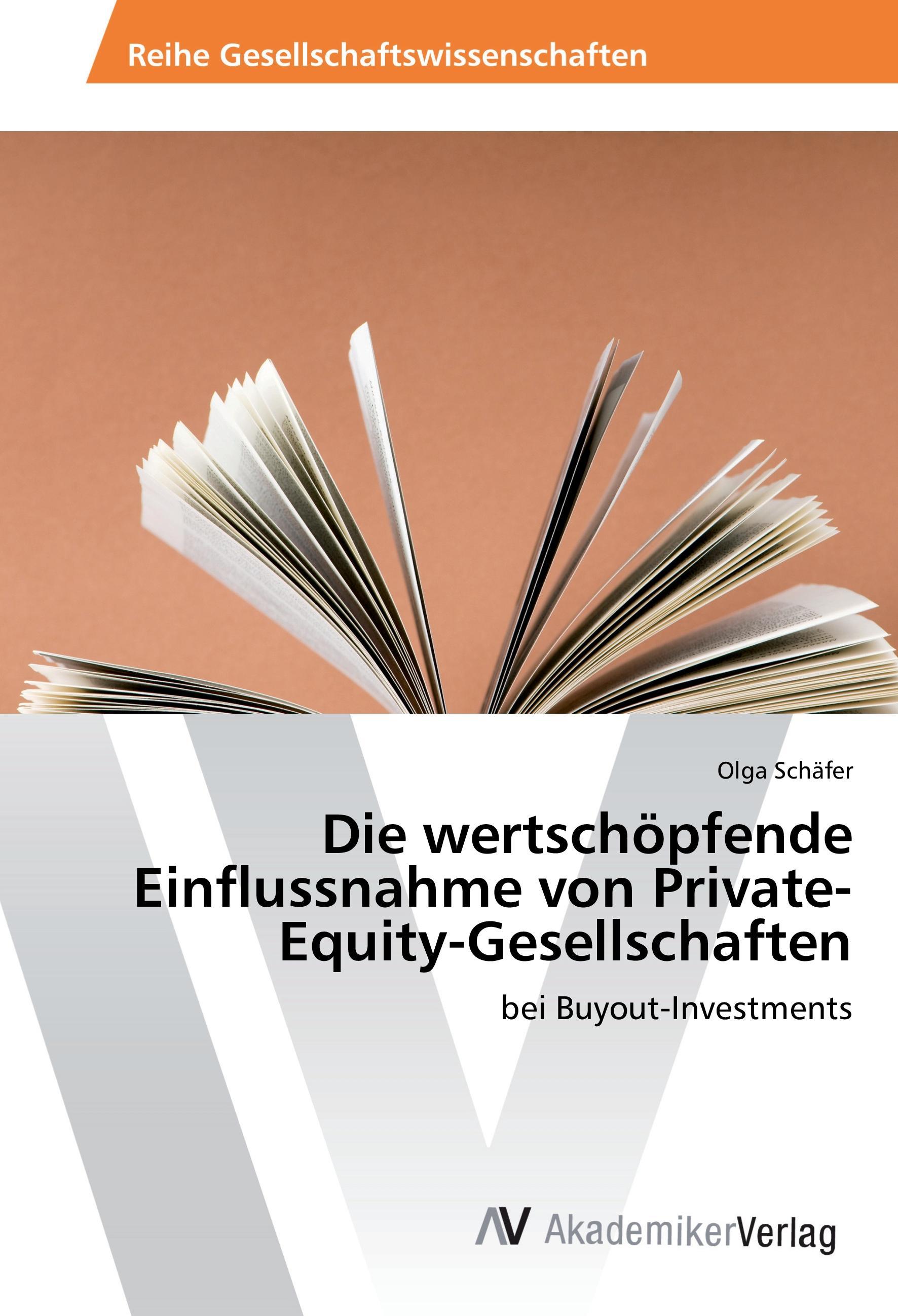 Die wertschöpfende Einflussnahme von Private-Equity-Gesellschaften