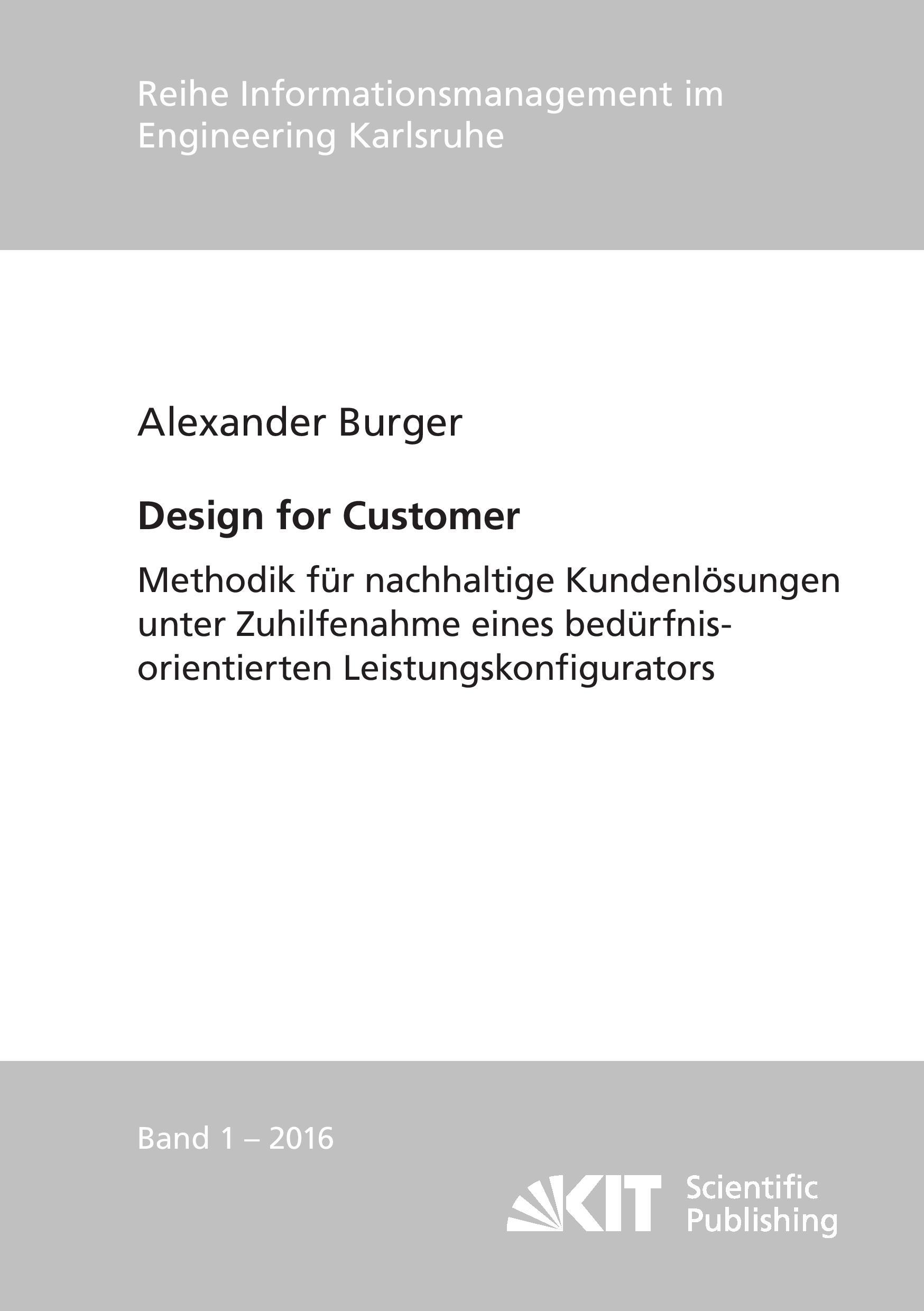 Design for Customer - Methodik für nachhaltige Kundenlösungen unter Zuhilfenahme eines bedürfnisorientierten Leistungskonfigurators