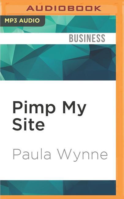 Pimp My Site: Your DIY Guide to Seo, Search Marketing, Social Media and Online PR