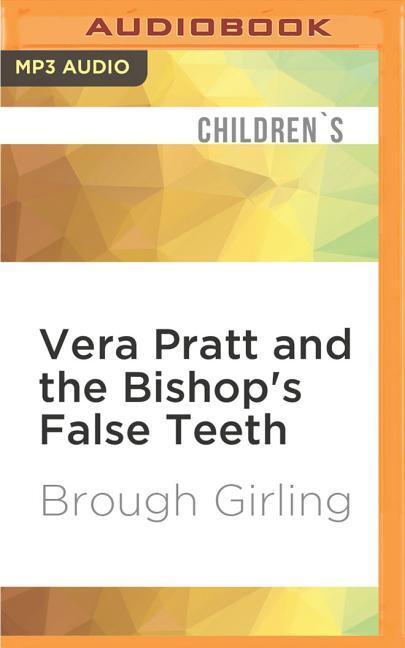 Vera Pratt and the Bishop's False Teeth