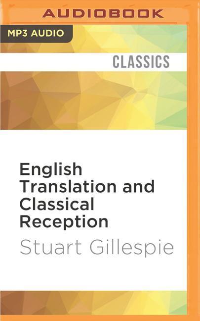 English Translation and Classical Reception: Towards a New Literary History