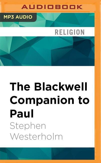 The Blackwell Companion to Paul