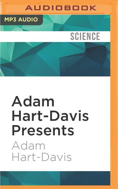 ADAM HART-DAVIS PRESENTS     M