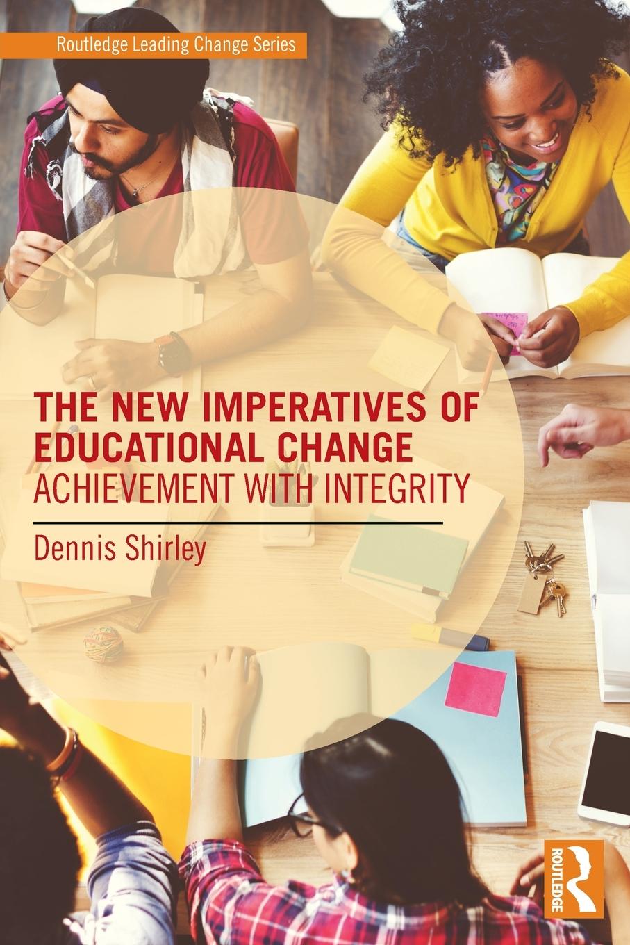 The New Imperatives of Educational Change