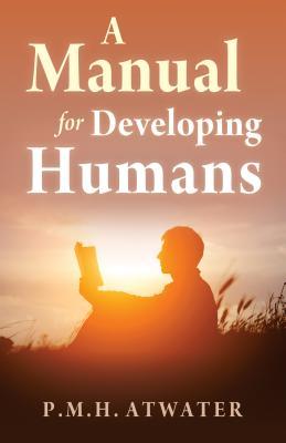 A Manual for Developing Humans