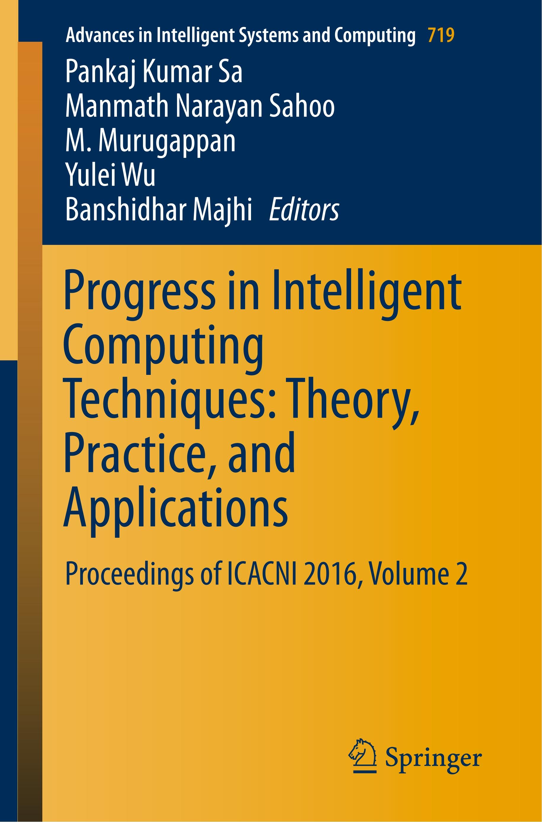 Progress in Intelligent Computing Techniques: Theory, Practice, and Applications