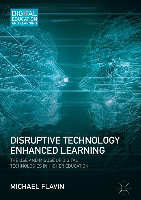 Disruptive Technology Enhanced Learning