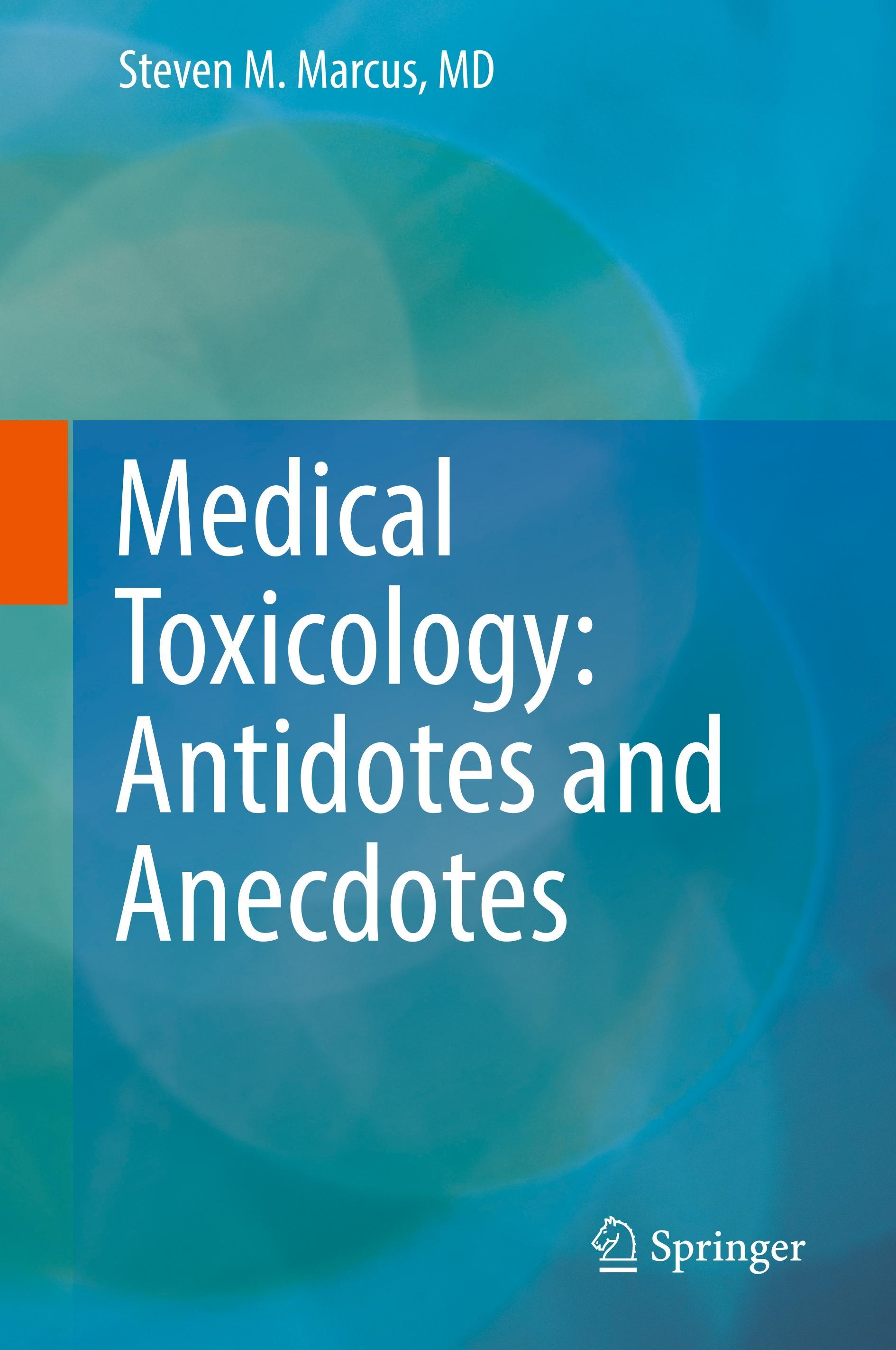 Medical Toxicology: Antidotes and Anecdotes