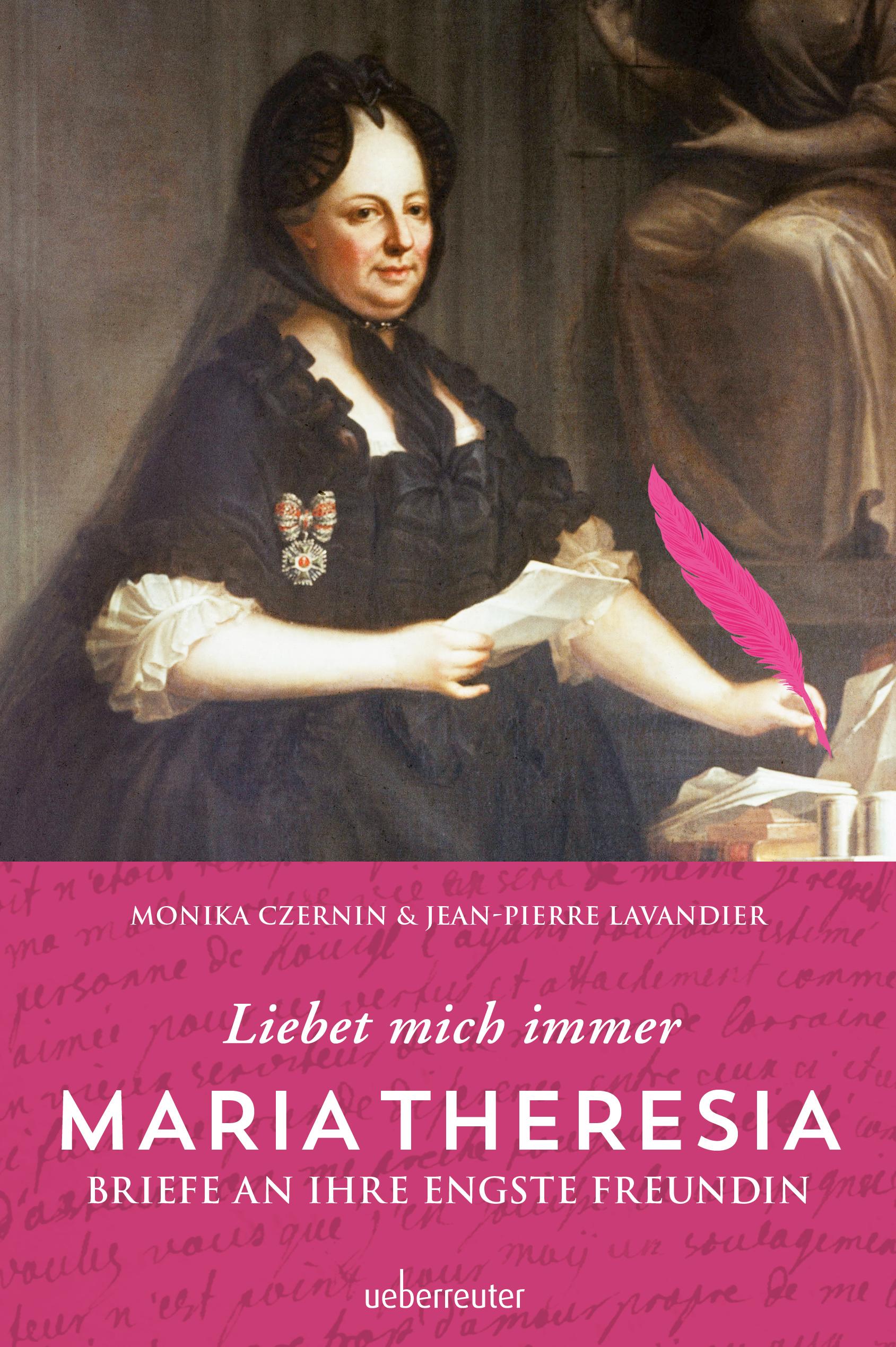 Maria Theresia - Liebet mich immer