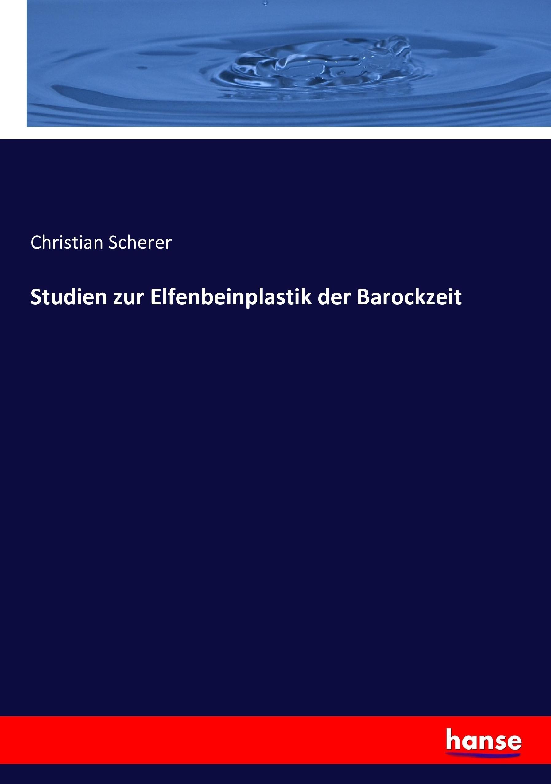 Studien zur Elfenbeinplastik der Barockzeit