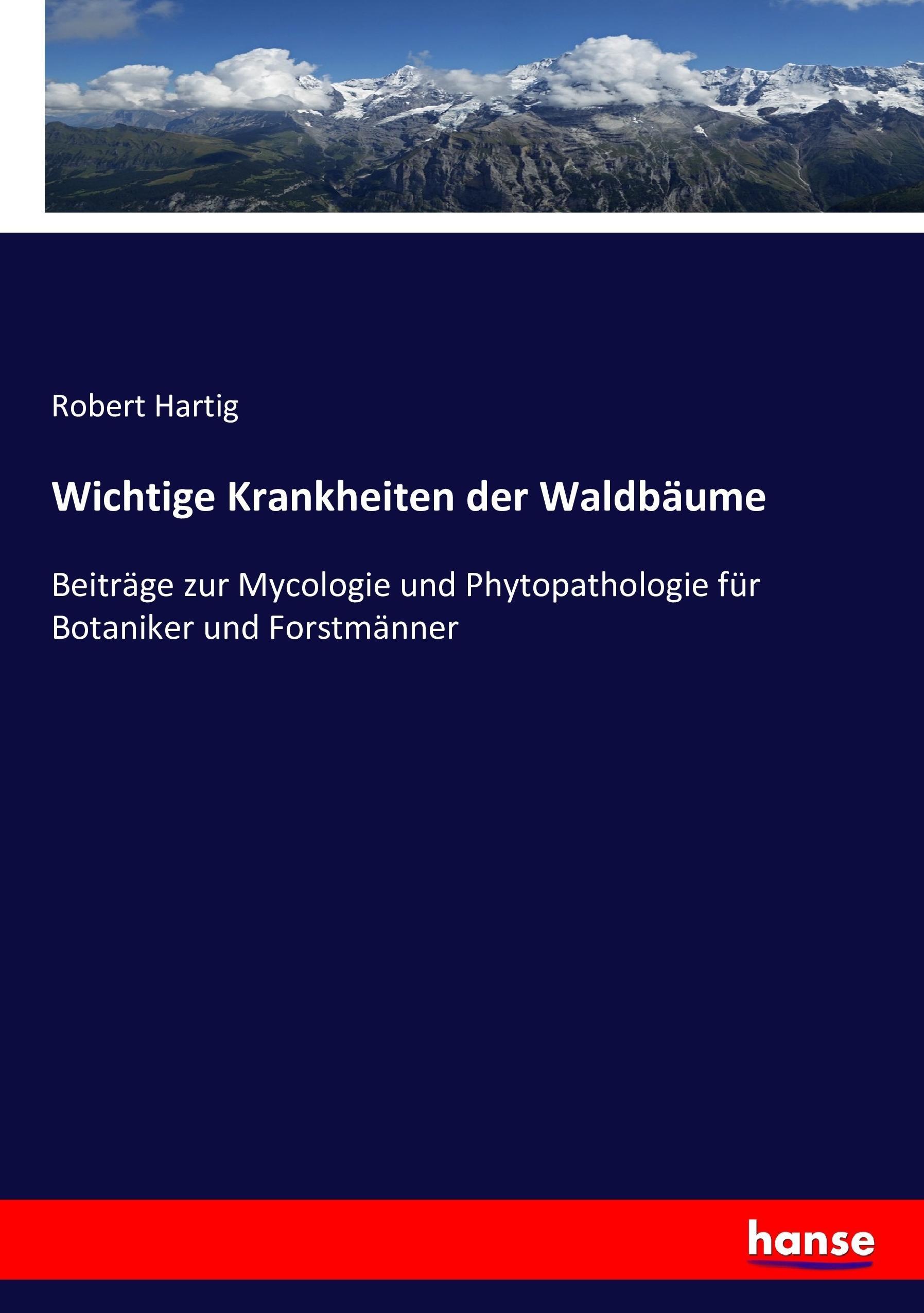 Wichtige Krankheiten der Waldbäume