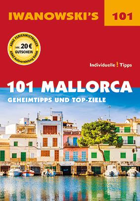 101 Mallorca - Reiseführer von Iwanowski