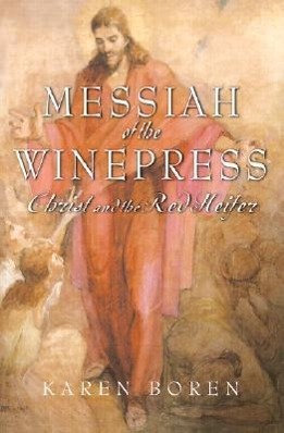 Messiah of the Wine Press: Christ and the Red Heifer