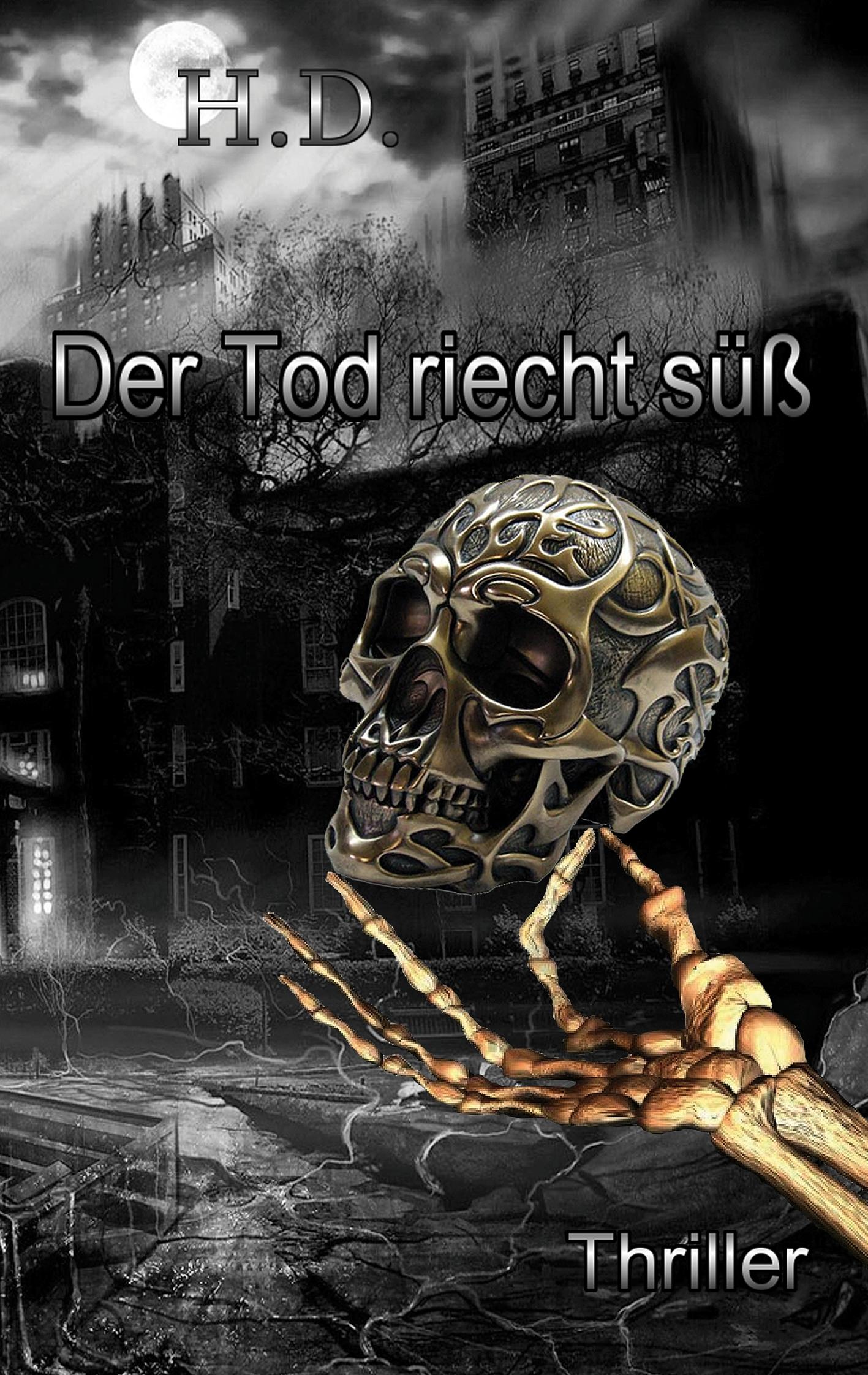 Der Tod riecht süß