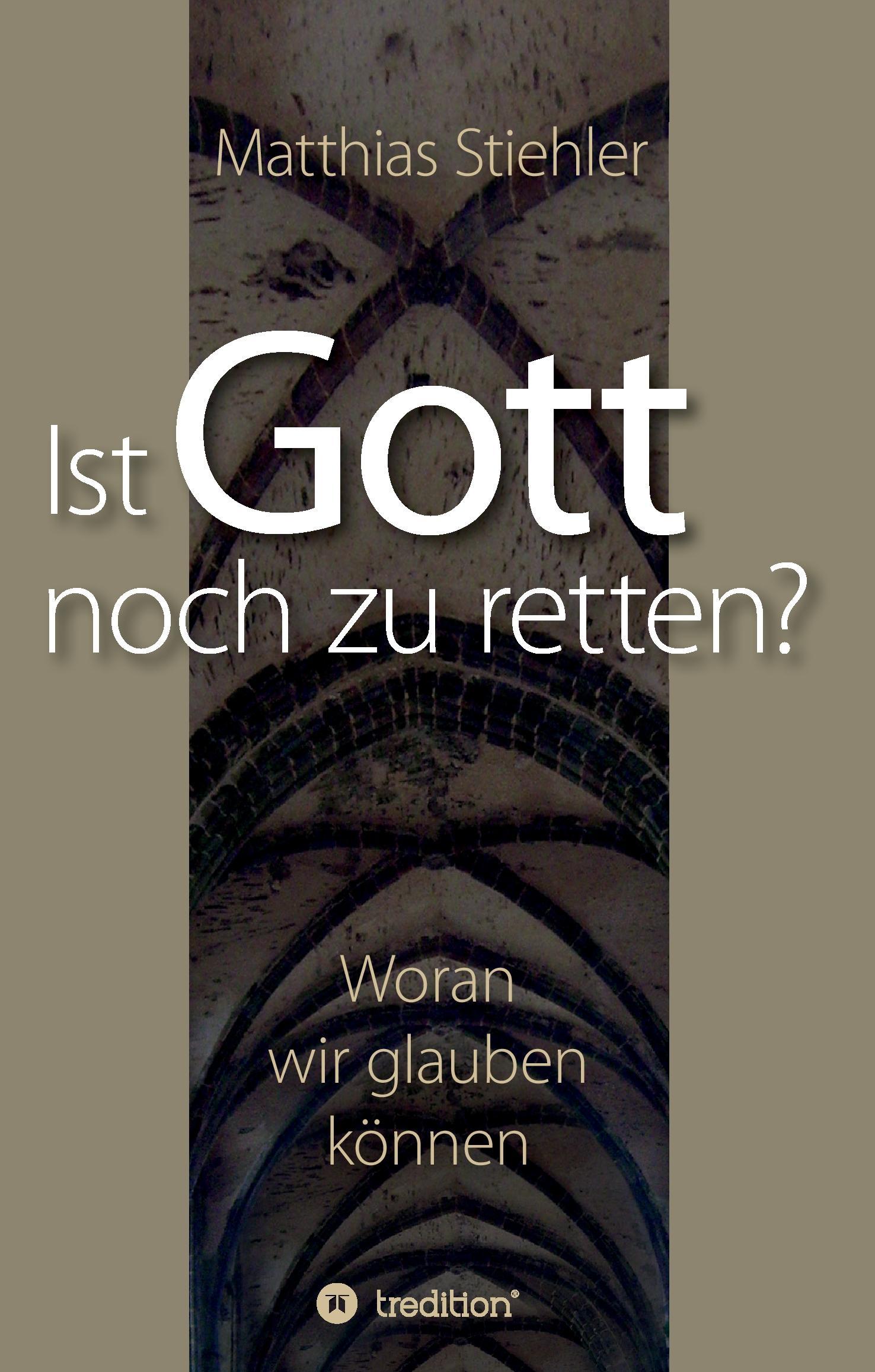 Ist Gott noch zu retten?