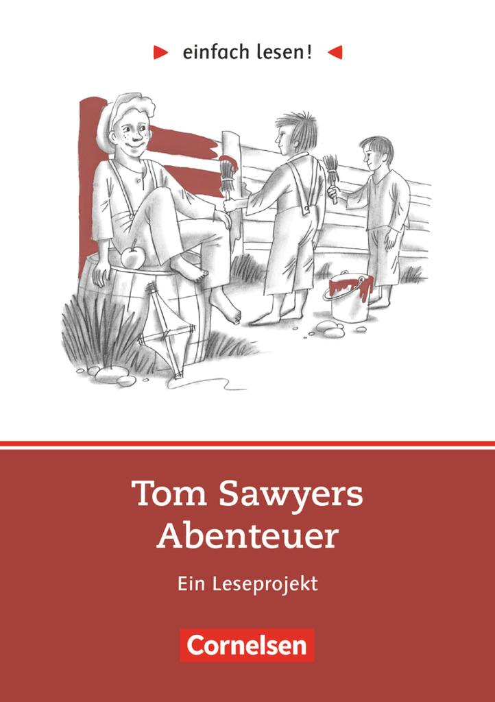 einfach lesen! Tom Sawyer. Aufgaben und Übungen