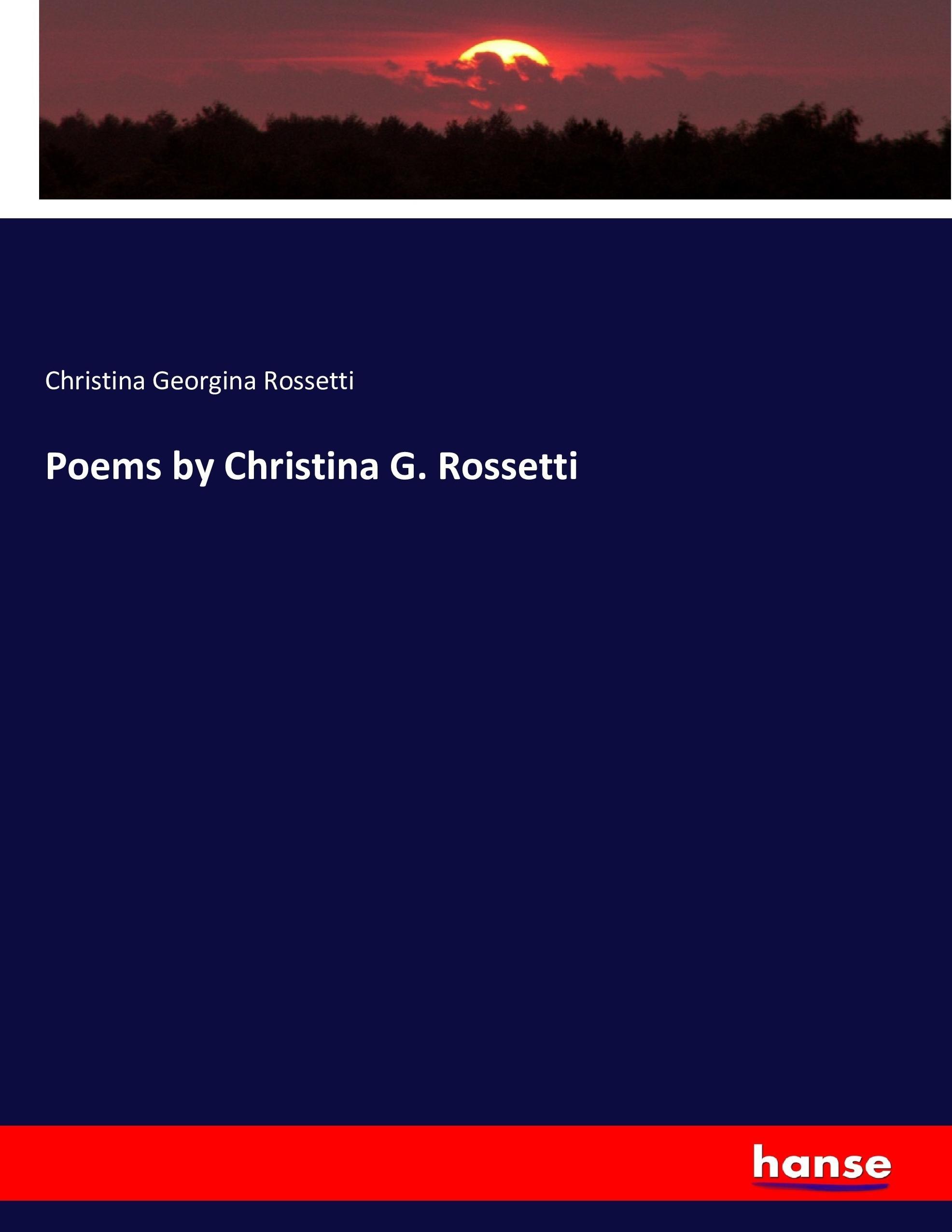 Poems by Christina G. Rossetti