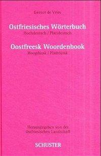 Ostfriesisches Wörterbuch. Oostfreesk Woordenbook