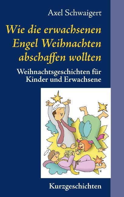 Wie die erwachsenen Engel Weihnachten abschaffen wollten