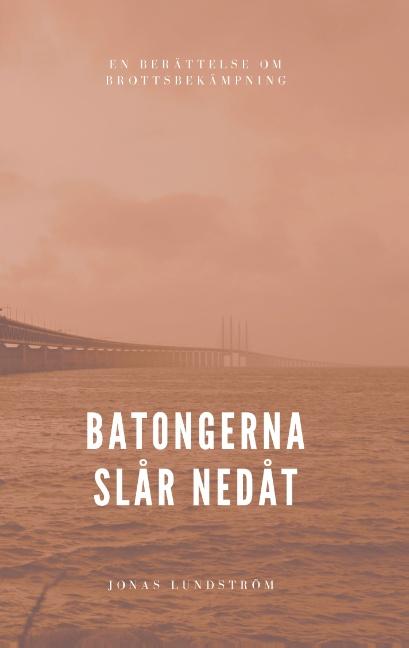 Batongerna slår nedåt