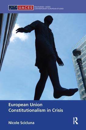 European Union Constitutionalism in Crisis