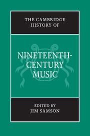 The Cambridge History of Nineteenth-Century Music