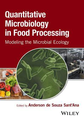 Quantitative Microbiology in Food Processing