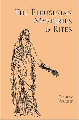 The Eleusinian Mysteries & Rites