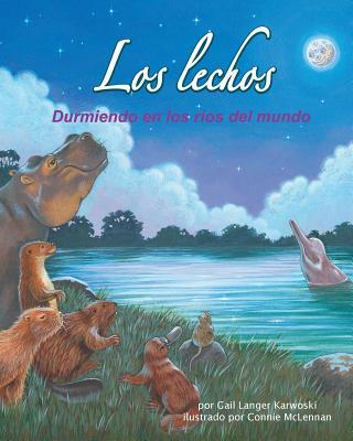 Los Lechos: Durmiendo En Los Ríos del Mundo (River Beds: Sleeping in the World's Rivers)