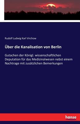 Über die Kanalisation von Berlin