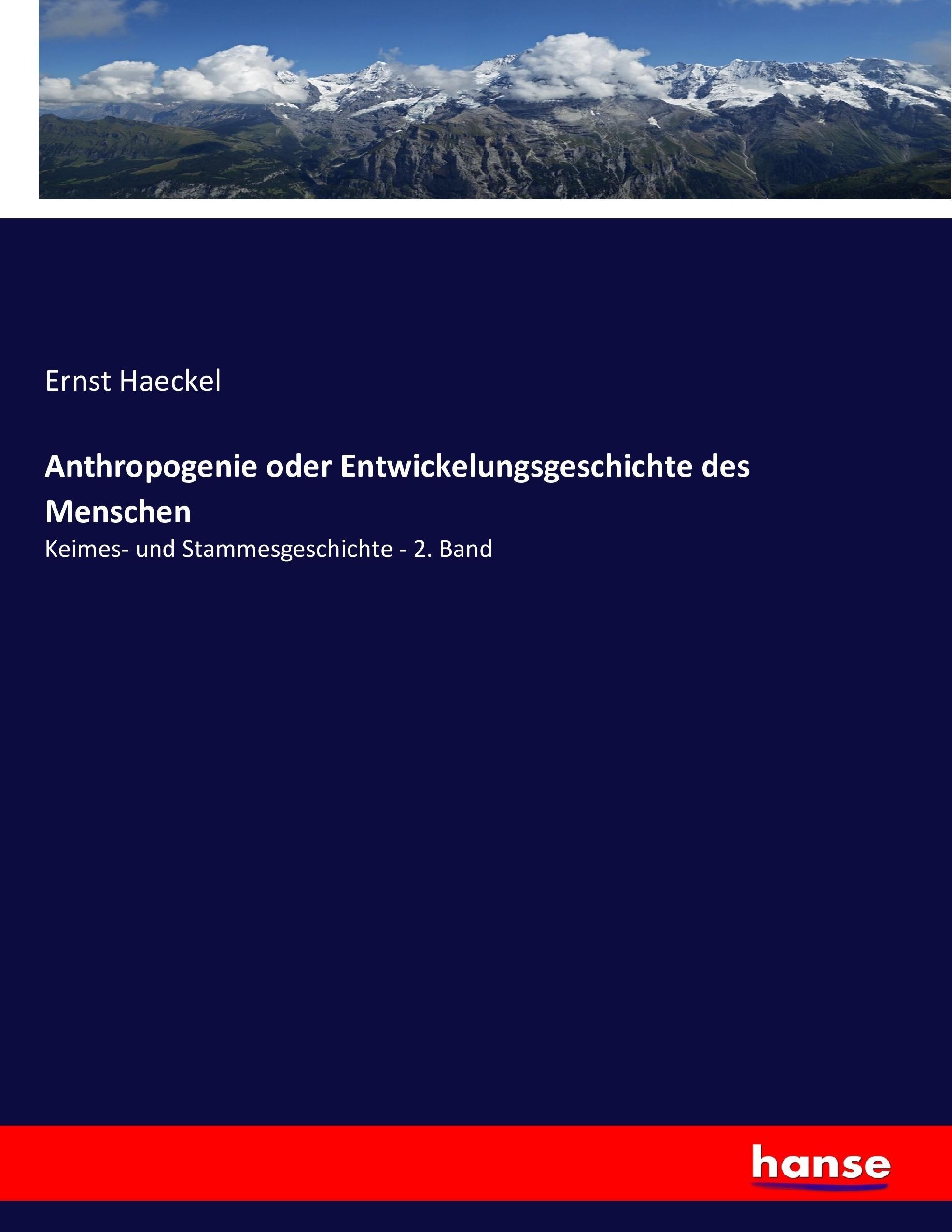 Anthropogenie oder Entwickelungsgeschichte des Menschen