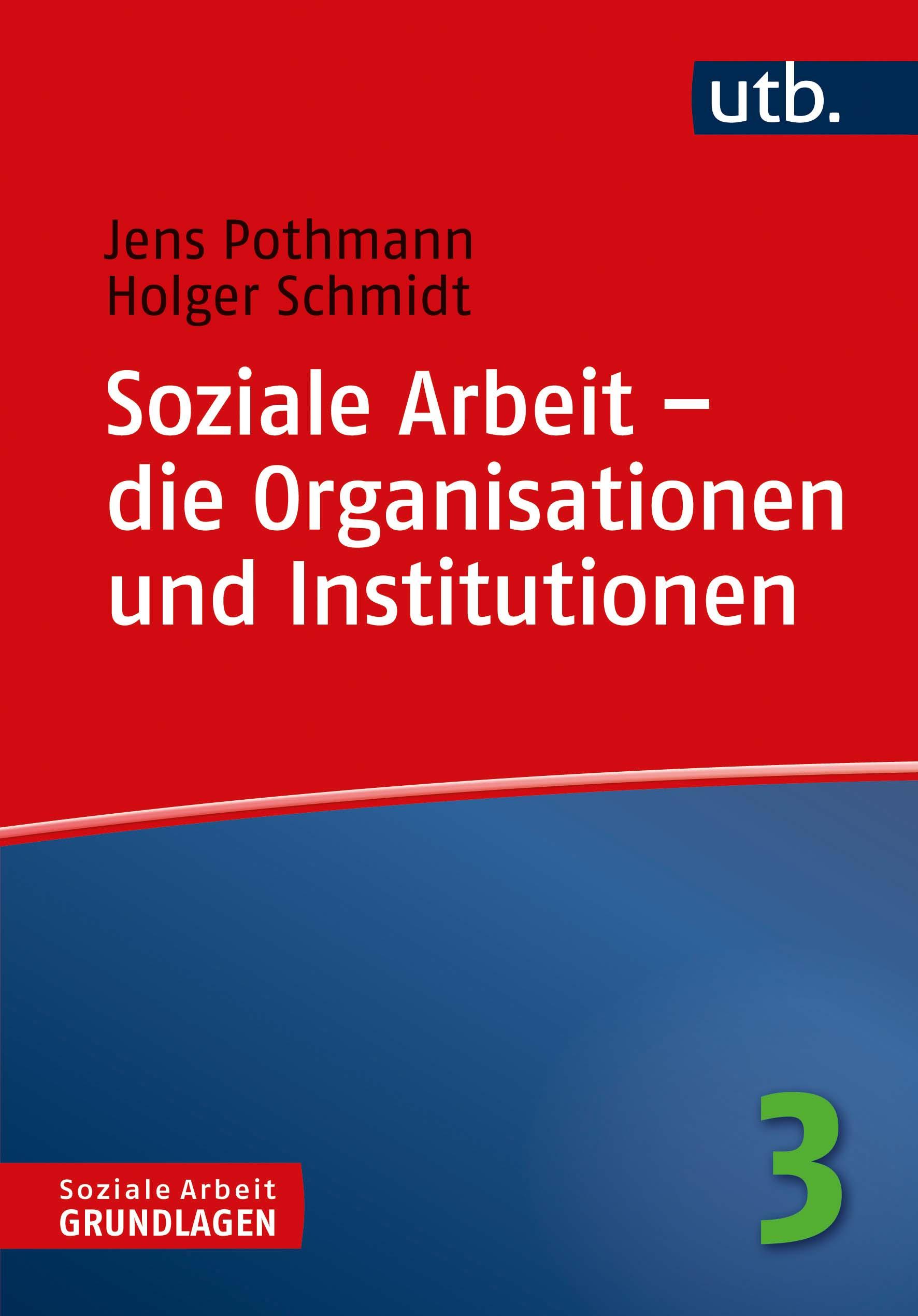 Soziale Arbeit - die Organisationen und Institutionen