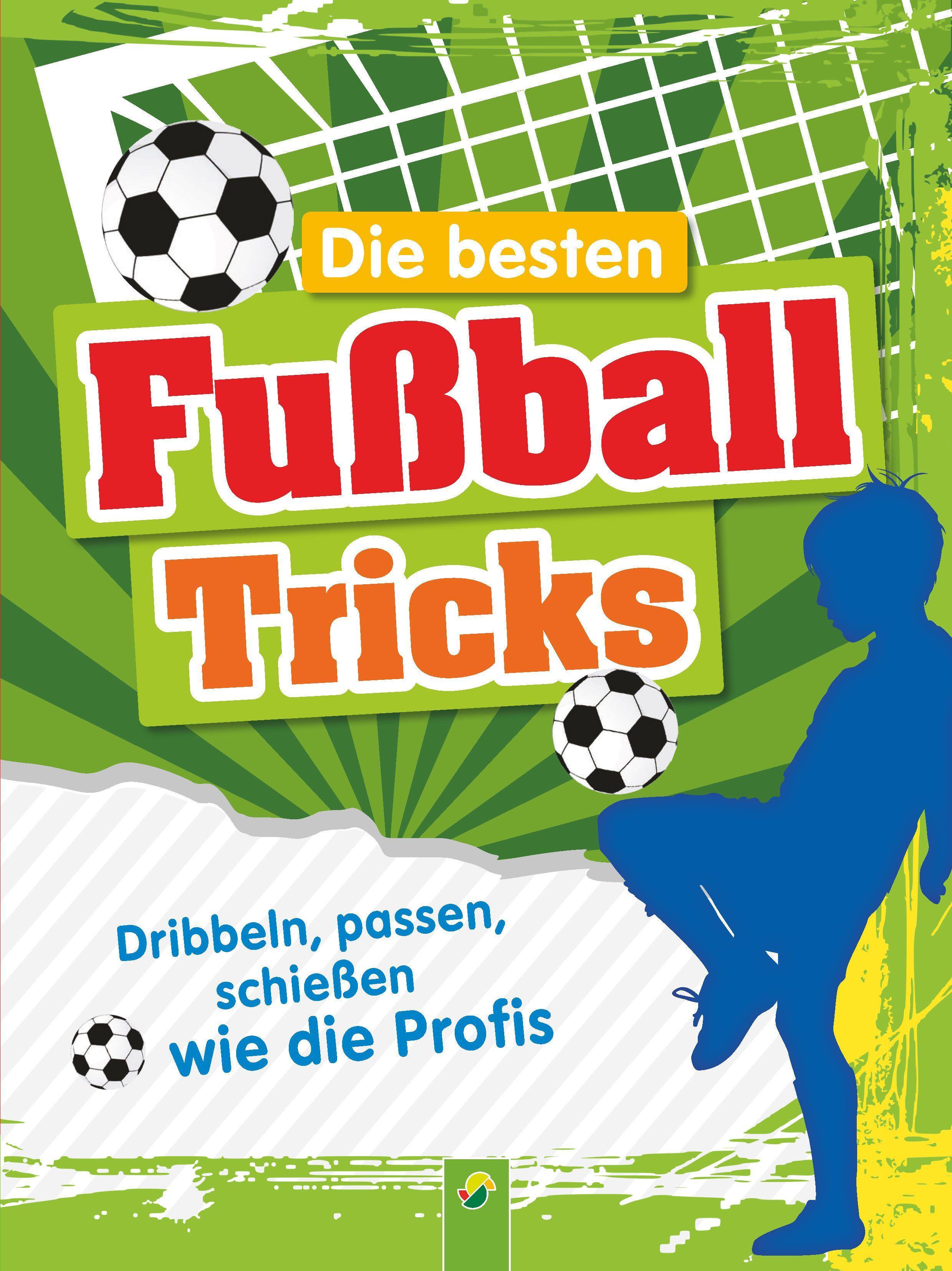 Die besten Fußballtricks - Mit Trainingsposter