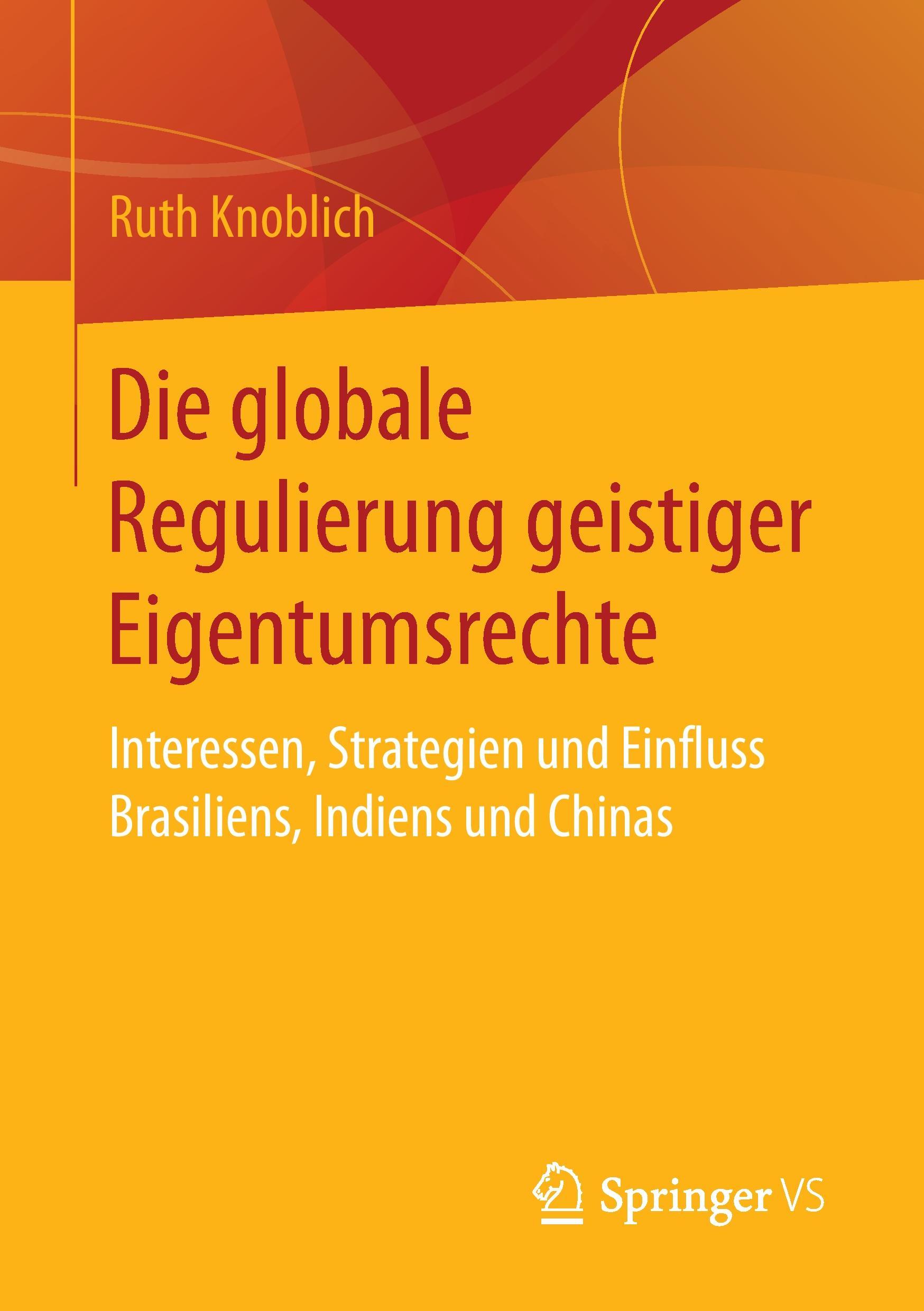 Die globale Regulierung geistiger Eigentumsrechte