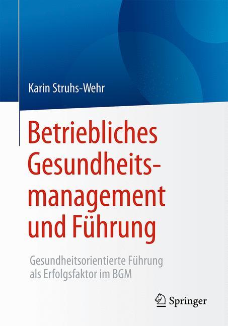 Betriebliches Gesundheitsmanagement und Führung