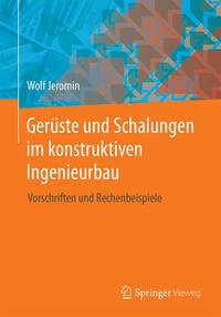 Gerüste und Schalungen im konstruktiven Ingenieurbau